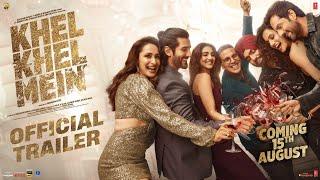 KHEL KHEL MEIN (Official Trailer): Akshay Kumar,Vaani,Ammy,Taapsee,Fardeen,Aditya,Pragya | Bhushan K