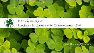 Thomas Ritter: Von Sagen bis Liedern – die Drachen unserer Zeit  | Dagmar Kleemann Nr. 57