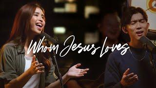 Whom Jesus Loves | New Creation Worship