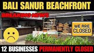 Bali Sanur Sad News 12 Beachfront Businesses Permanently Closed