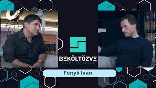 Beköltözve Hajdú Péterhez: Fenyő Iván