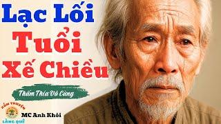 Truyện Đêm Khuya | Bi Kịch Tuổi Già | Lạc Lối Tuổi Xế Chiều | Xóm Truyện Làng Quê