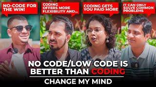 CHANGE MY MIND | No/Low Code is BETTER Than Coding