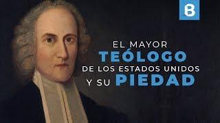 JONATHAN EDWARDS: Pastor y teólogo de EL GRAN DESPERTAR | BITE