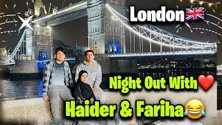 Night Out With Haider & Fariha! Bhot Maza Aya