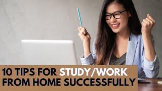 Top 10 TIPS for Study Or Work From Home Successfully - Productivity Tips [2022]