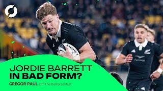 GREGOR PAUL: Jordie Barrett's bad form ahead of Leinster move | OTB Breakfast Rugby