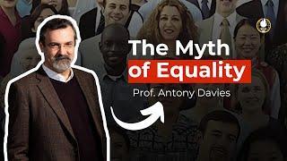 The Ignored Reality About Equality and Diversity (Prof. Antony Davies)