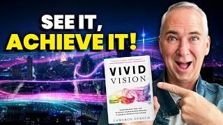 How Vivid Vision Transforms Your Company’s Future!