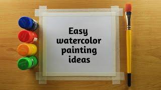 Easy Watercolor Painting Ideas for Beginners, step by step tutorial, easy drawing