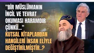 Bir Müslümanın İncil Ve Tevrat Okuması Haramdır..."Kutsal Kitaplardan Hangileri İnsan Eliyle Değişti