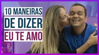 10 MANEIRAS DE DIZER EU TE AMO - Dicas para casais com Marcia e Darrell