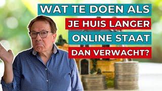 Wat als je huis langer te koop staat dan verwacht?