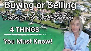 4 Things You HAVE to know about Buying and Selling Sarasota & Longboat Key Real Estate now