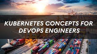 Kubernetes Concepts for DevOps Engineers - Michael Levan