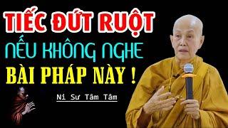 Ai Có PHÚC Lắm Mới Nghe Được LỜI NHẮN NHỦ Qua Bài Giảng Rất Ý Nghĩa Này Của - Sư cô Tâm Tâm