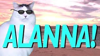 HAPPY BIRTHDAY ALANNA! - EPIC CAT Happy Birthday Song