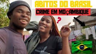 HABTOS BRASILEIROS são vistos Como Crime em Moçambique 