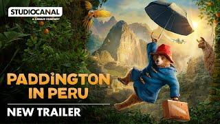 PADDINGTON IN PERU - New Trailer - Paddington Bear returns!