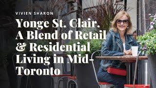 Living in Yonge St. Clair. A Blend of Retail & Residential Living in Mid-Toronto - Pros & Cons