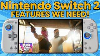 Nintendo Switch 2 MUST-HAVE Features for Success!