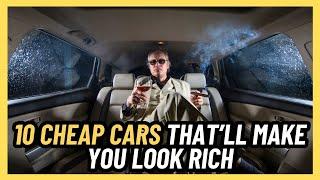 10 Cheap Cars That’ll Make You Look Rich