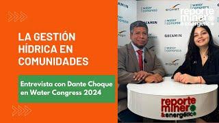 Entrevista con Dante Choque: La gestión hídrica en comunidades