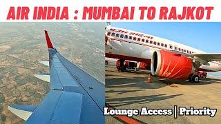 Air India : Mumbai to Rajkot | Free Lounge Access |  Complete Detailed Vlog | Bhavik is here