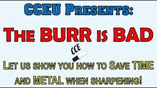 CCEU Sharpening Video: The BURR is BAD!