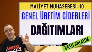 Genel Üretim Giderlerinin Dağıtımı (1.2.3 Dağıtım) [ Maliyet Muh. Konu Anlatımı - 10 ]   | No: 63