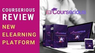 Courserious Review: What ‘Courserious’ is ALL About Reasons to Jump on Board for the ‘Courserious’