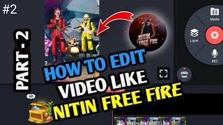 HOW TO EDIT LIKE NITIN FREE FIRE | FACT VIDEO EDITING | @NITIN FREE FIRE  #2