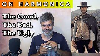 The Good, The Bad and The Ugly on harmonica