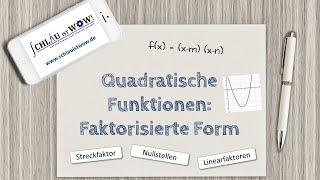 Quadratische Funktionen: Faktorisierte Form