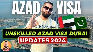  UAE Dubai Azad Visa 2024 For Pakistan  || Unskilled UAE Visa Latest Update