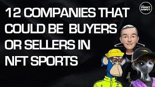 12x Companies That Could Be Buyers or Sellers in NFT Sports