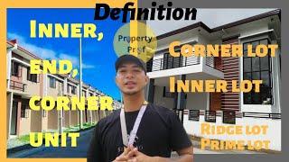 Difference between inner unit, end unit, corner unit, inner lot, corner lot, prime lot, ridge lot.