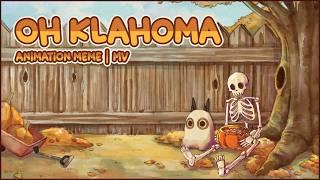 Oh Klahoma || Animation meme/MV