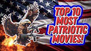 Top 10 Ranked: Most Patriotic Movies Of All Time