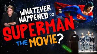 Whatever Happened to SUPERMAN The MOVIE?