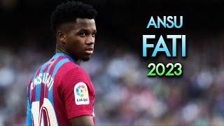 Ansu Fati 2023 ⭐️ Dribbling Skills, Assists & Goals ► BARCELONA