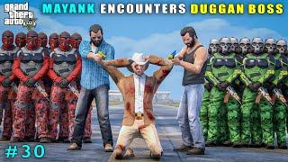 Mayank Finally Ends Duggan Boss With Bodyguards | Gta V Gameplay