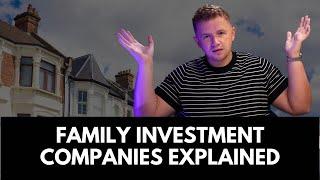 Family Investment Companies Explained by a Chartered Tax Adviser