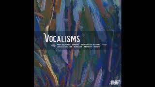 "VOCALISMS" - Mary Mackenzie, Soprano  -  Three Selections