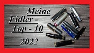 Meine Füller-Top-10 - 2022