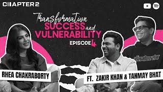 Chapter 2 || Zakir Khan & Tanmay Bhat on Transformation, Success & Vulnerability || Episode 4