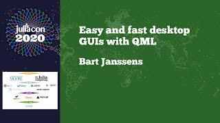 JuliaCon 2020 | Easy and fast desktop GUIs with QML | Bart Janssens