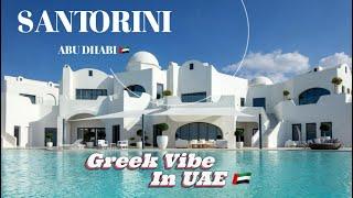 SANTORINI Abu Dhabi Anantara Resort . Complete Tour of Ultra Private and Luxurious Resort In UAE