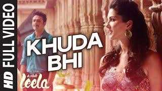 'Khuda Bhi' FULL VIDEO Song | Sunny Leone | Mohit Chauhan | Ek Paheli Leela