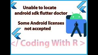 unable to locate android sdk flutter doctor-android license status unknown flutter-How Fix Flutter